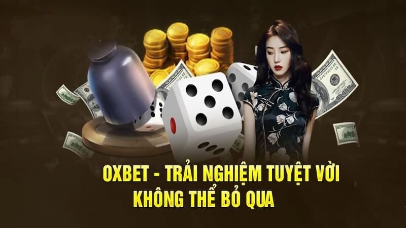 Tại sao game thủ nên đăng nhập OXBET để trải nghiệm