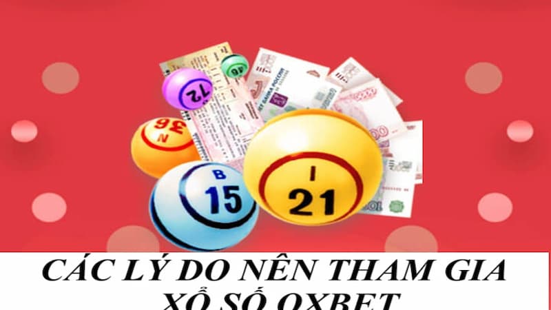 Tại sao nên mua xổ số tại nhà cái OXBET