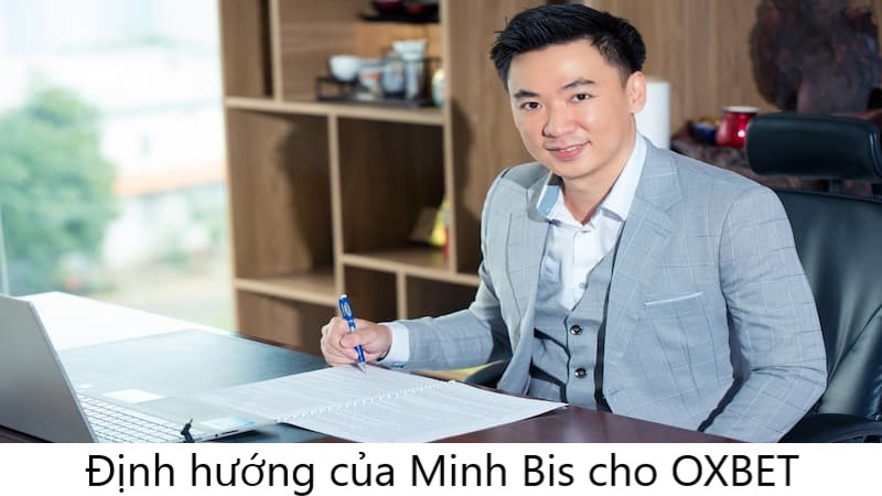 Định hướng của Minh Bis cho nền tảng