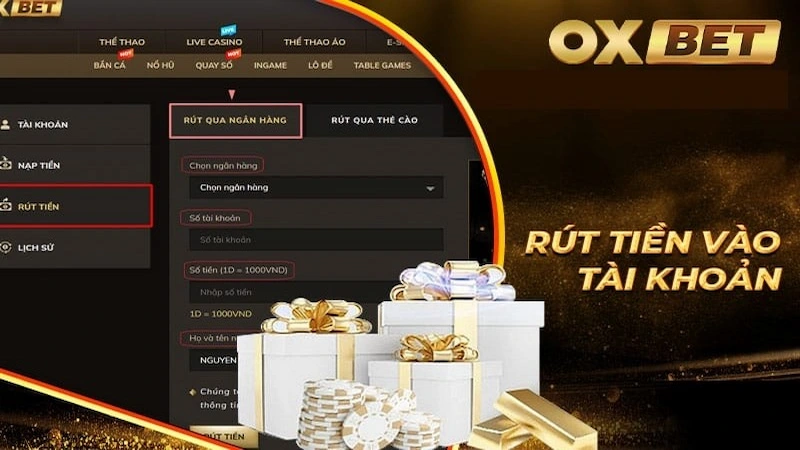 Hướng dẫn chi tiết cách rút tiền OXBET về tài khoản ngân hàng